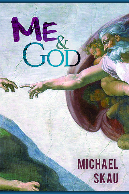 Me & God by Michael Skau