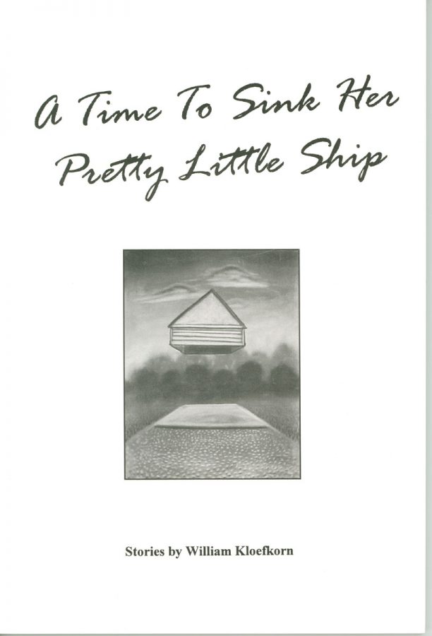 A Time to Sink Her Pretty Little Ship by William Kloefkorn