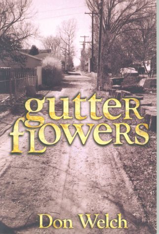 Gutter Flowers by Don Welch