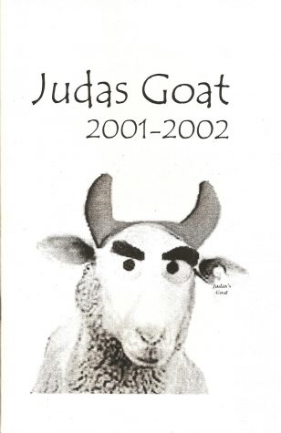 Judas Goat 2001-2002