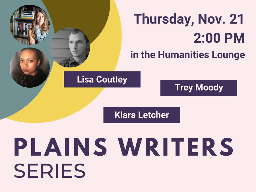 Plains Writers Series: Nov. 21, 2019  Lisa Fay Coutley, Trey Moody, & Kiara Letcher