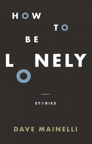 How to Be Lonely by Dave Mainelli