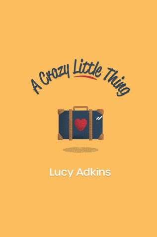 A Crazy Little Thing by Lucy Adkins